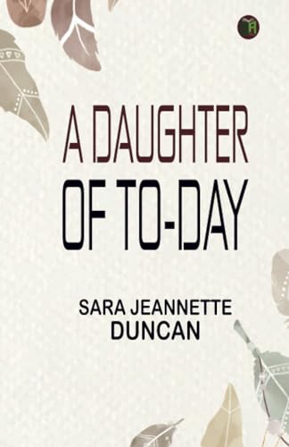 Stock image for A Daughter of To-Day for sale by Books Puddle