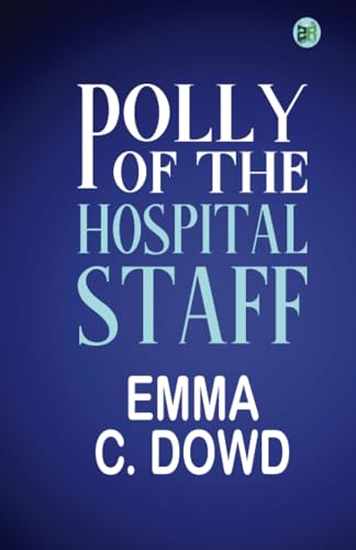 Stock image for Polly of the Hospital Staff for sale by Books Puddle
