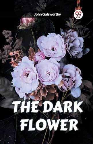 Stock image for THE DARK FLOWER for sale by California Books