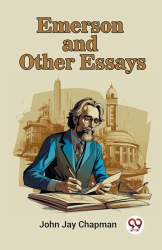 Beispielbild fr Emerson and Other Essays [Paperback] John Jay Chapman zum Verkauf von California Books