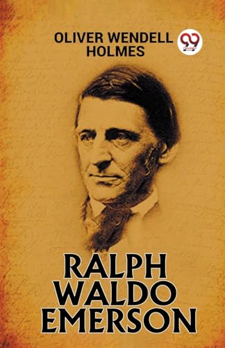 Imagen de archivo de RALPH WALDO EMERSON [Paperback] OLIVER WENDELL HOLMES a la venta por California Books
