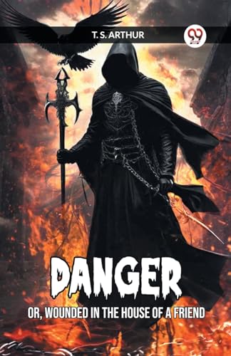 Stock image for Danger Or, Wounded in the House of a Friend (Paperback) for sale by Grand Eagle Retail