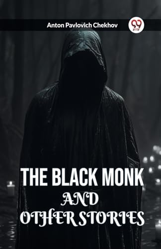 Stock image for THE BLACK MONK AND OTHER STORIES [Paperback] Anton Pavlovich Chekhov for sale by California Books