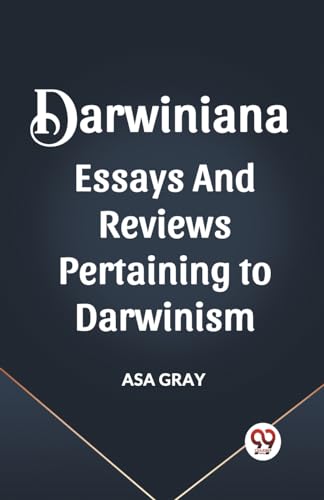 Stock image for Darwiniana Essays and Reviews Pertaining to Darwinism for sale by California Books