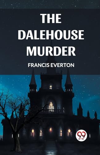 Stock image for The Dalehouse Murder for sale by California Books