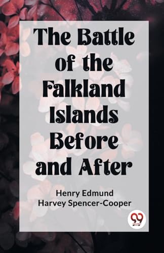 Imagen de archivo de The Battle of the Falkland Islands Before and After [Paperback] Henry Edmund Harvey Spencer-Cooper a la venta por California Books
