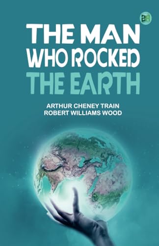 Stock image for The Man Who Rocked the Earth for sale by Books Unplugged