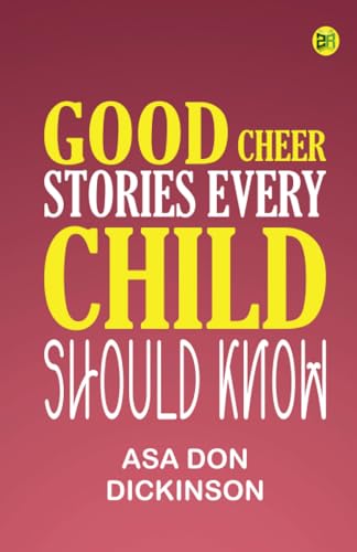 Stock image for Good Cheer Stories Every Child Should Know for sale by Books Puddle