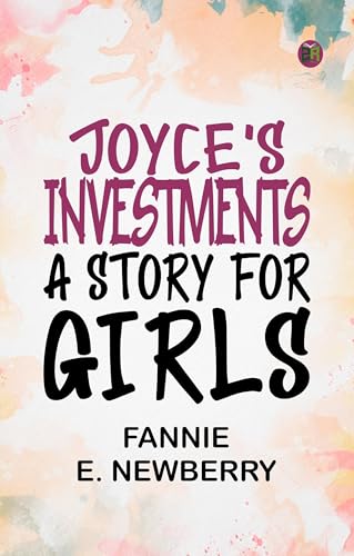 Imagen de archivo de Joyce's Investments: A Story for Girls a la venta por Books Puddle