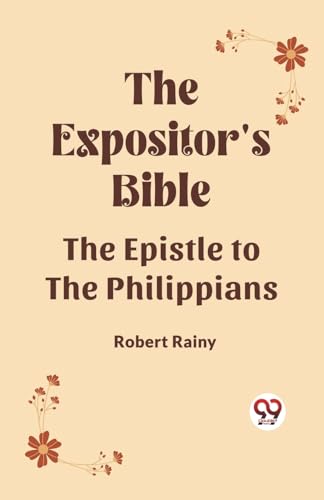 Imagen de archivo de The Expositor's Bible The Epistle to the Philippians a la venta por California Books