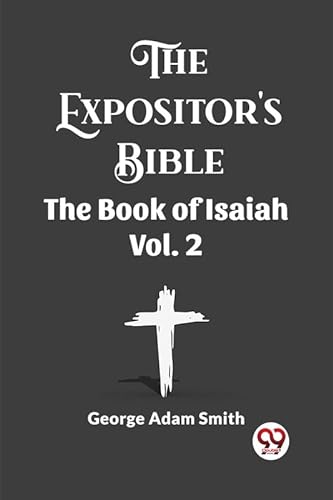Stock image for The Expositor's Bible The Book Of Isaiah Vol. 2 (Paperback) for sale by Grand Eagle Retail