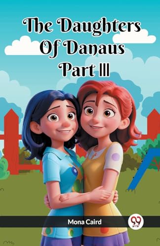 Stock image for The Daughters of Danaus Part III for sale by California Books
