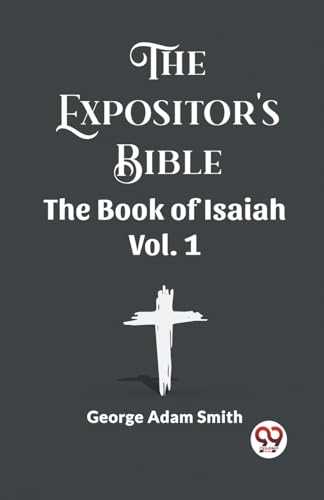 Stock image for The Expositor's Bible The Book Of Isaiah Vol. 1 (Paperback) for sale by Grand Eagle Retail