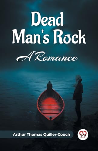 Stock image for Dead Man's Rock A Romance for sale by California Books