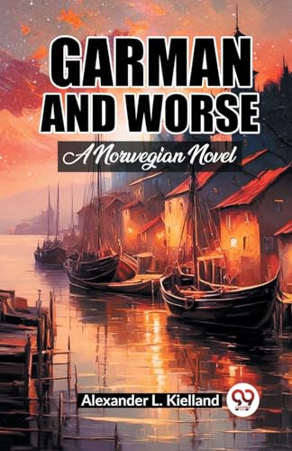 Stock image for Garman And Worse A Norwegian Novel for sale by GreatBookPrices