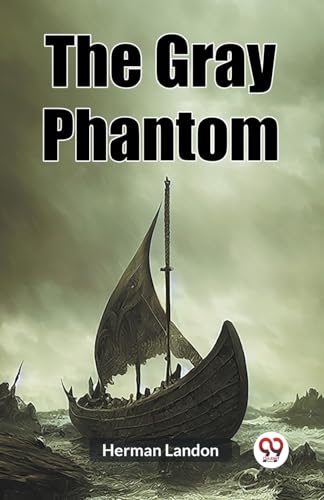 Imagen de archivo de The Gray Phantom Herman Landon a la venta por California Books