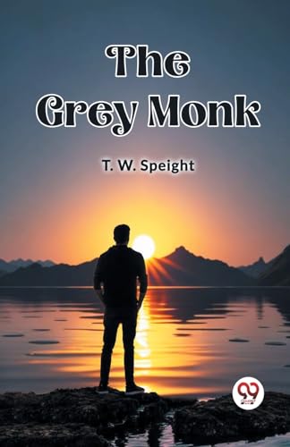 Imagen de archivo de The Grey Monk T. W. Speight a la venta por California Books