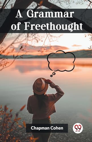 Stock image for A Grammar of Freethought for sale by GreatBookPrices