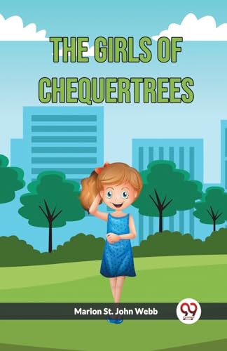 Stock image for The Girls Of Chequertrees for sale by GreatBookPrices