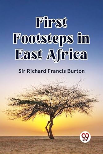 9789361423369: First Footsteps in East Africa Sir Richard Francis Burton