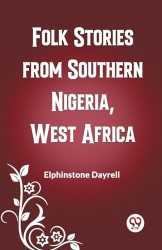 Imagen de archivo de Folk Stories from Southern Nigeria, West Africa a la venta por California Books