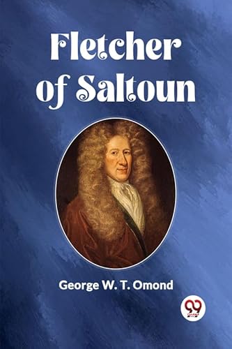 Stock image for Fletcher of Saltoun George W. T. Omond for sale by California Books