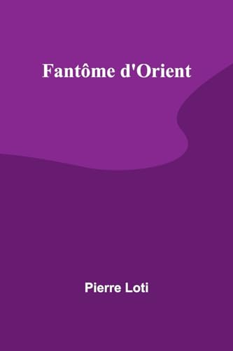 Beispielbild fr Fantme d'Orient zum Verkauf von GreatBookPrices