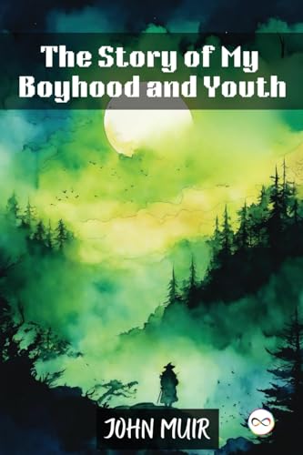Stock image for The Story of My Boyhood and Youth for sale by GreatBookPrices