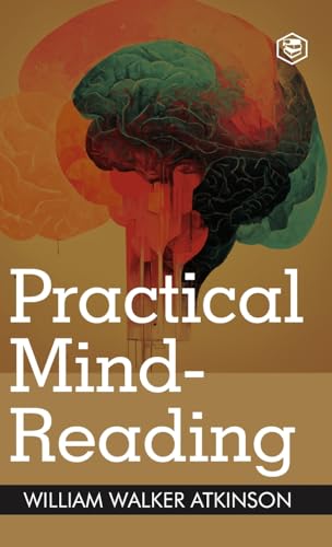 Stock image for Practical Mind-Reading: A Course of Lessons on Thought Transference (Deluxe Hardbound Edition) for sale by GreatBookPricesUK