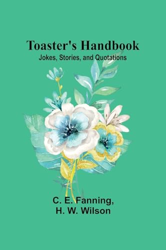 Imagen de archivo de Toaster's Handbook: Jokes, Stories, and Quotations a la venta por GreatBookPrices