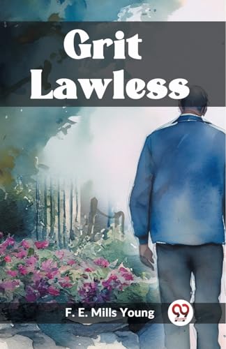 Stock image for Grit Lawless [Paperback] F. E. Mills Young for sale by California Books