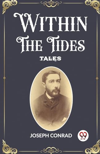 Stock image for Within the Tides Tales Joseph Conrad for sale by California Books