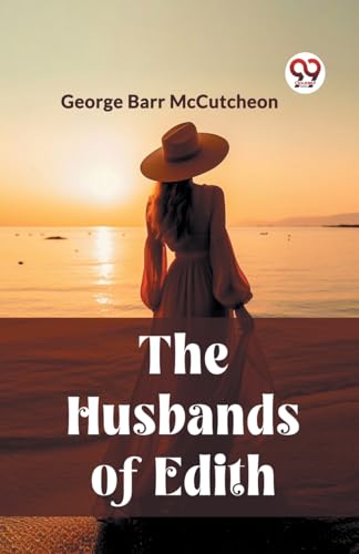 Stock image for The Husbands of Edith George Barr McCutcheon for sale by California Books