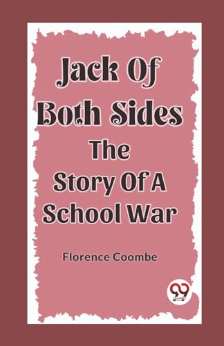 Beispielbild fr Jack Of Both Sides The Story Of A School War zum Verkauf von California Books