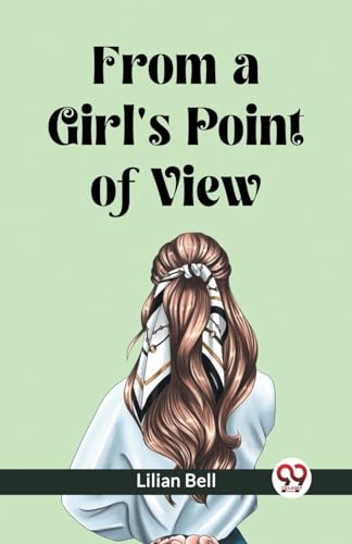 Imagen de archivo de From a Girl's Point of View a la venta por GreatBookPrices