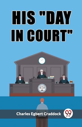 Imagen de archivo de His "day in court" [Paperback] Charles Egbert Craddock a la venta por California Books