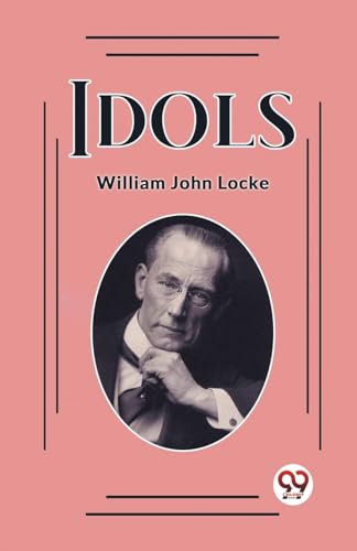 Beispielbild fr Idols [Paperback] William John Locke zum Verkauf von California Books