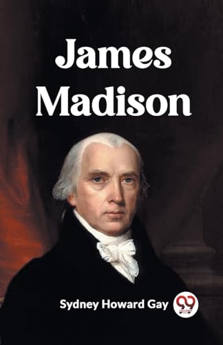 Stock image for James Madison [Paperback] Sydney Howard Gay for sale by California Books