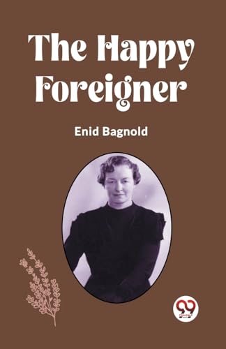 Stock image for The Happy Foreigner Enid Bagnold for sale by California Books