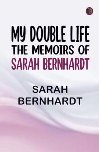 Immagine stock per My Double Life: The Memoirs of Sarah Bernhardt
