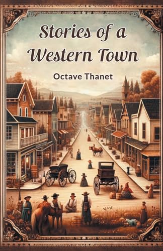 Beispielbild fr Stories Of A Western Town zum Verkauf von Biblios