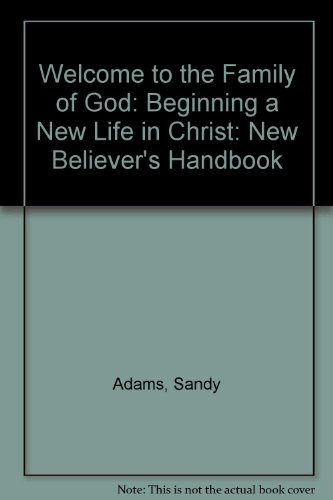 Imagen de archivo de Welcome to the Family of God: Beginning a New Life in Christ: New Believer's Handbook a la venta por Wonder Book