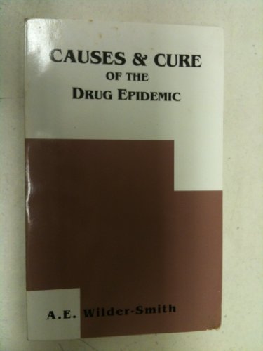 Beispielbild fr Causes & Cure of the Drug Epidemic zum Verkauf von ThriftBooks-Dallas