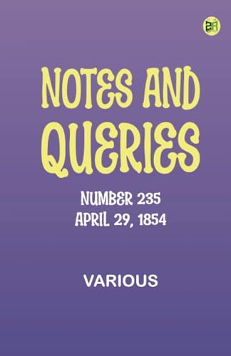 Stock image for Notes and Queries, Number 235, April 29, 1854 for sale by Books Puddle
