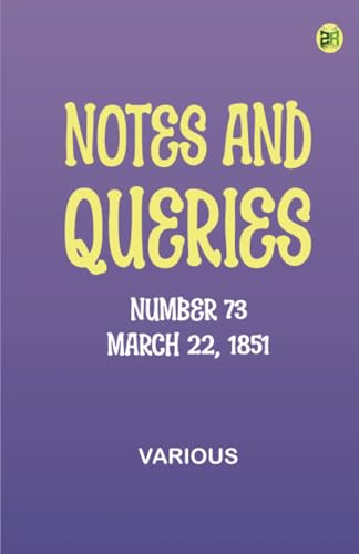 Stock image for Notes and Queries, Number 73, March 22, 1851 for sale by Books Puddle