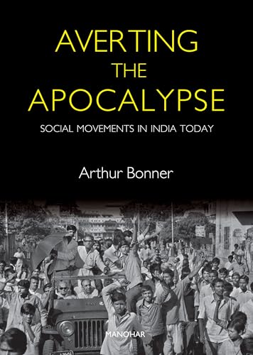 Stock-Bild für Averting the Apocalypse: Social Movements in India Today zum Verkauf durch Majestic Books