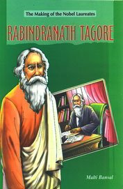 9789380009414: The Making of the Nobel Laureates - Rabindranath Tagore [Paperback] [Jan 01, 2010] Malti Bansal