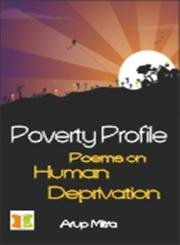 Imagen de archivo de Poverty Profile Poems On Human Deprivation a la venta por Books in my Basket