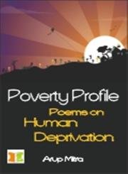 9789380009612: Poverty Profile Poems on Human Deprivation