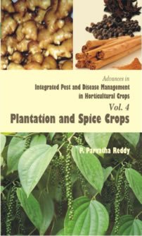 Stock image for Advances In Integrated Pest And Disease Management In Horticultural Crops Volume 4: Plantation And Spice Crops for sale by Books in my Basket